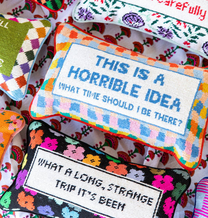 Horrible Idea Needlepoint Pillow