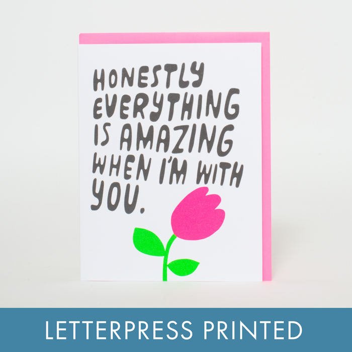 Everything is Amazing Letterpress Card