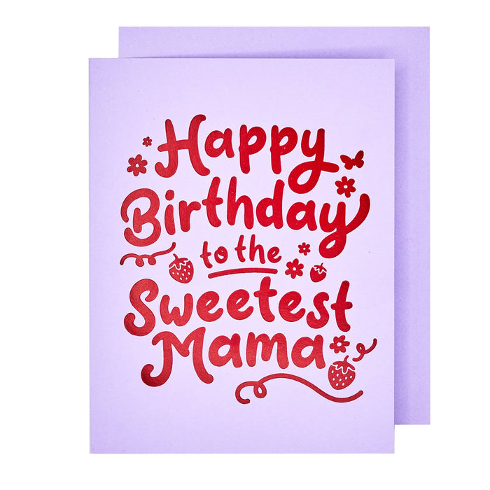 Sweetest Mama Birthday Card