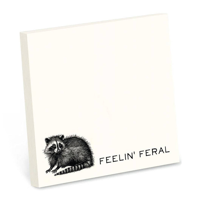 Feelin' Feral - Funny Sarcastic Sticky Note Pad