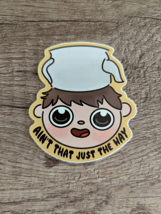 Aint That Just the Way - Cute Over the Garden Wall Sticker