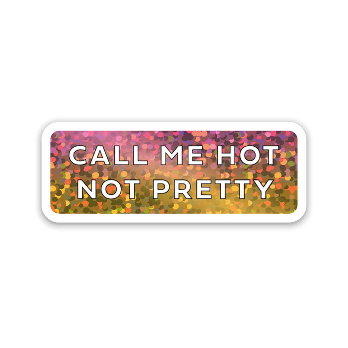 Call me hot not pretty Chappell Roan Sparkle Glitter Sticker