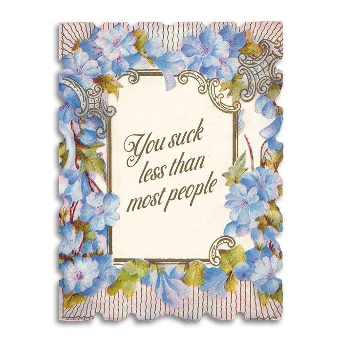 You Suck Less Than Most People - Funny Friendship Card